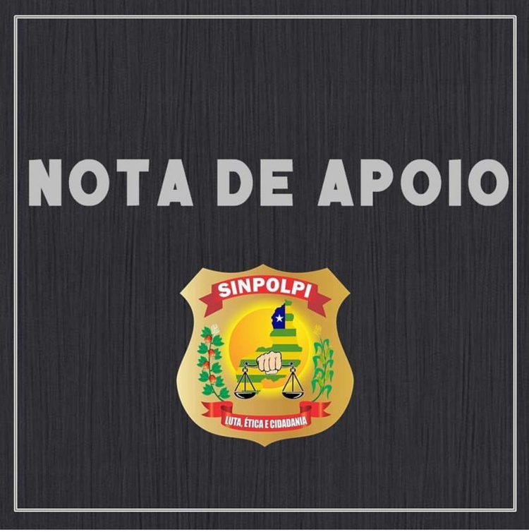 Nota de apoio do SINPOLPI aos policiais civis de carreira da Delegacia de Homicídios de Teresina