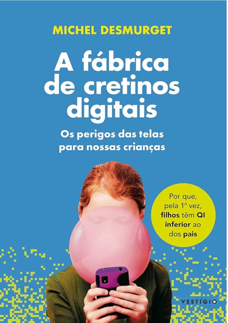 A Fábrica de Cretinos Digitais - o livro.