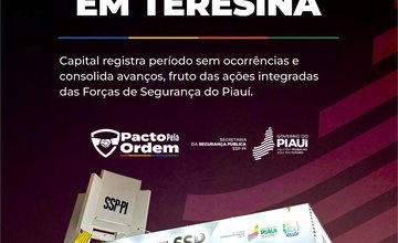 Teresina completa 10 dias sem homicídios no início de 2026, aponta SSP-PI (Foto: Divulgação)