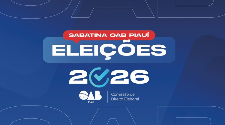 Sabatina OAB Piauí com candidatos ao Governo será realizada dia 15 de setembro